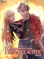 I Have a Mansion in the Post-Apocalyptic World I Have a Mansion in the Post-Apocalyptic World