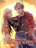 I Have a Mansion in the Post-Apocalyptic World I Have a Mansion in the Post-Apocalyptic World