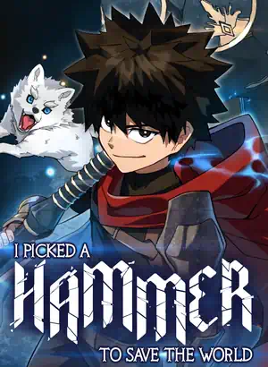 I Picked A Hammer To Save The World I Picked A Hammer To Save The World