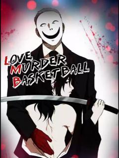 Love Murder Basketball Love Murder Basketball