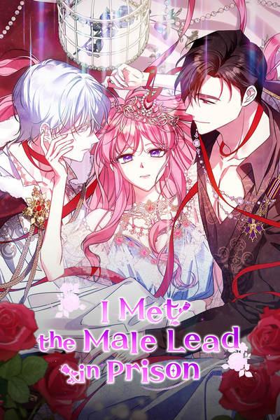 I Met the Male Lead in Prison I Met the Male Lead in Prison